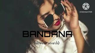 Bandana song  slowed  reverb Shubh [upl. by Eyssej129]