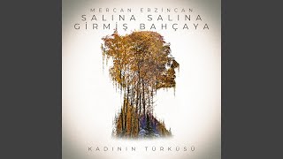 Salına Salına Girmiş Bahçaya Kadının Türküsü [upl. by Nevag884]