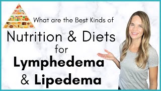 Nutrition and Diets for Lymphedema and Lipedema  What are the Best Kinds [upl. by Yekcaj]