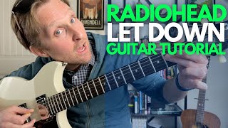 Let Down by Radiohead Guitar Tutorial  Guitar Lessons with Stuart [upl. by Tabor682]