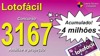 ANÃLISE E PROJEÃ‡ÃƒO PARA O CONCURSO 3167 DA LOTOFÃCIL  ACUMULADO [upl. by Midge]