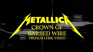 Metallica Crown of Barbed Wire Official French Lyric Video [upl. by Annoyk31]