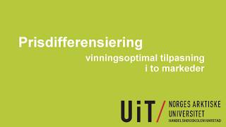 Prisdifferensiering  vinningsoptimal tilpasning to markeder [upl. by Rannug]