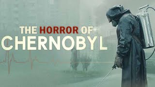 The Horror Of Chernobyl [upl. by Poyssick]