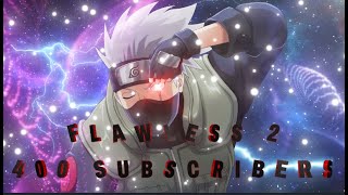 400 Subscribers Special Edit  Flawless 2 EDITAMV [upl. by Lon106]