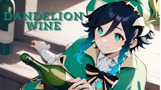 Dandelion Wine Genshin Impact Fan Song [upl. by Alaehcim]