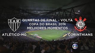 Melhores Momentos  AtléticoMG 4 x 1 Corinthians  Copa do Brasil  15102014 [upl. by Hadsall]