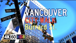 Burrard St  Vancouver City Walk through the financial district 4K60 HDR Ep 0006 [upl. by Addie1]