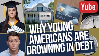 Why Young Americans Are Drowning in Debt [upl. by O'Grady]