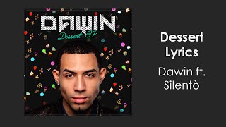 Dessert Lyric Video  Dawin ft Silento [upl. by Eberta573]