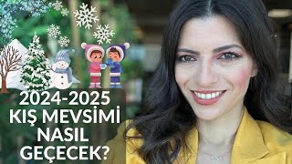 20242025 KIŞ MEVSİMİ NASIL GEÇECEK [upl. by Nader183]