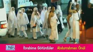 İbrahime Götürdüler  Abdurrahman Önül [upl. by Cerallua232]