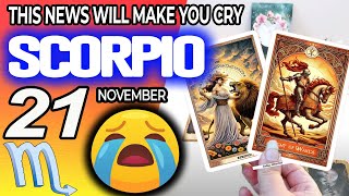 Scorpio ♏️🔞THIS NEWS WILL MAKE YOU CRY😭🆘 horoscope for today NOVEMBER 21 2024 ♏️ scorpio tarot [upl. by Wier]