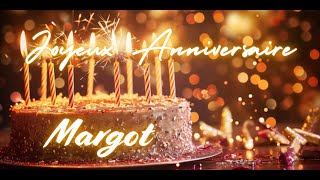 Margot Joyeux Anniversaire  The Ultimate French Birthday Song  French Birthday Song with Name [upl. by Treharne]