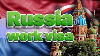 Russia Work Visa requirements the Price and work permits [upl. by Eniksre]