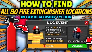 How To Find All 80 FIRE EXTINGUISHER Locations In Car Dealership Tycoon Limited UGC Update [upl. by Suaeddaht]