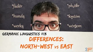 GERMANIC LINGUISTICS 13  DIFFERENCES NORTHWEST vs EAST [upl. by Ellesig]