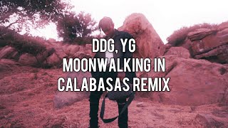 DDG YG  Moonwalking in Calabasas Remix Slowed [upl. by Eneleh599]