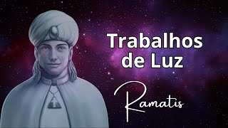 RAMATIS  Trabalhos de luz [upl. by Ellenahs]