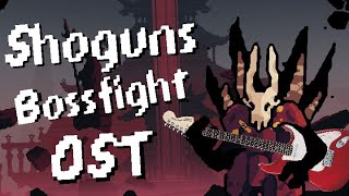 Shogun Showdown Ost  The Shogun Bossfight [upl. by Myrah]