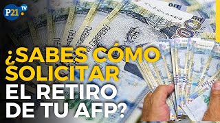 ¿Sabes cómo solicitar el retiro de tu AFP Aquí te lo contamos [upl. by Brandyn]