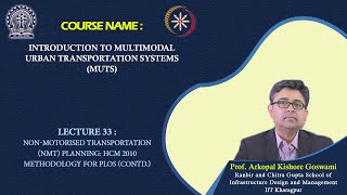 Lecture 33 NonMotorised Transportation NMT Planning HCM 2010 Methodology for PLOS contd [upl. by Aratnahs]