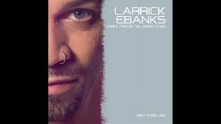 Larrick Ebanks  Still In Love The Mixmasters Remix [upl. by Divaj]