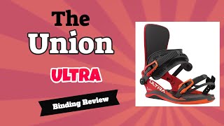 The 2023 Union Ultra Snowboard Binding Review [upl. by Auhsohey]