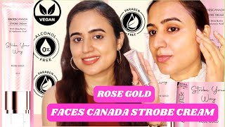 Faces Canada Strobe Cream  Rosegold  Swatch amp Review  waysheblushes [upl. by Tommy]