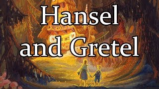 Hansel and Gretel  Grimm Fairy Tale Classics MampF Audiobook [upl. by Latsyk]