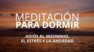 MEDITACIÓN GUIADA PARA DORMIR PROFUNDAMENTE SIN TENER INSOMNIO  RELAJACIÓN PARA MEJORAR EL SUEÑO [upl. by Silvestro]