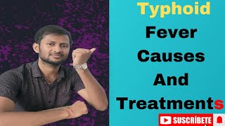 Typhoid Fever Causes And Treatment In English  Typhoid Fever   Typhoid Treatment  By Rahul [upl. by Merrielle]