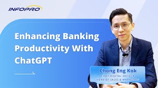 Enhancing Banking Productivity with ChatGPT the Generative AI  INFOPRO [upl. by Vanden]