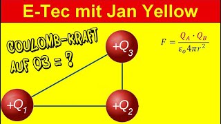 Elektrostatik 58 Coulombkraft zwischen drei Ladungen [upl. by Lehteb879]