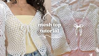 how to crochet a mesh cardigantop  indepth tutorial [upl. by Corin]