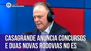 Renato Casagrande governador do Espírito Santo  Estúdio Tribuna Online 74 [upl. by Ayotel]