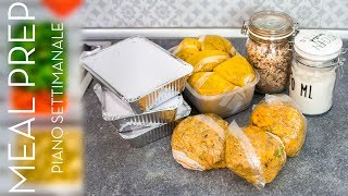 MEAL PREP amp MENU SETTIMANALE – 20 pasti e 10 colazioni a meno di 30€ [upl. by Ajiak132]