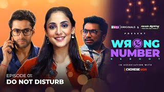 Wrong Number Reboot  E01 Do Not Disturb  Kanikka Mohit amp iamchotemiyan  RVCJ Originals [upl. by Christina856]