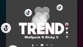 TREND WOLFPACK X RICKY V [upl. by Greg]