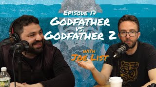 Tip Of The Hershberg  Episode 17 Godfather Vs Godfather 2 W Joe List [upl. by O'Kelly]