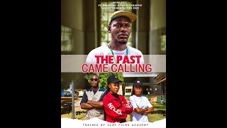 The Past Came Calling Full Nollywood Movie Produced amp Directed by Emmanuel Eyaba for NYSC FCT SAED [upl. by Peh]