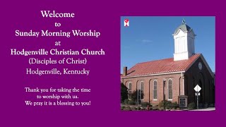 Sunday Morning Worship at Hodgenville Christian Church 21124 [upl. by Atteyek]