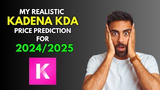 KADENA KDA My REALISTIC Price Prediction for 20242025 Bull Market [upl. by Aiekal]