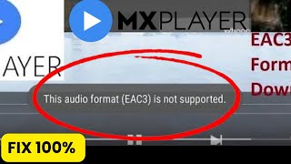 Mx player eac3 audio not supported solve  Mx player eac3 audio format not supported fix [upl. by Gnet]