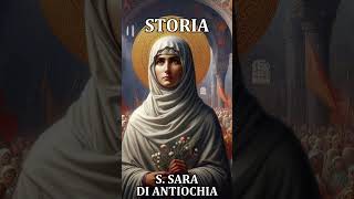 SANTA SARA DI ANTIOCHIA  20 Aprile  STORIA [upl. by Yedok]