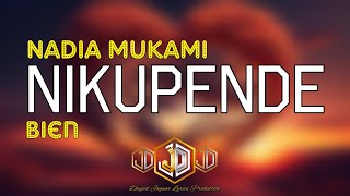 nikupende Nadia Mukami ft Bien lyric video [upl. by Rue]