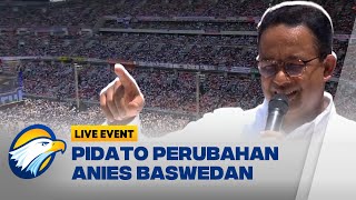 FULL  Pidato Perubahan Anies Baswedan di Kampanye Akbar [upl. by Yuria]