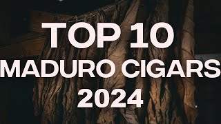 Top 10 Maduro Cigars of 2024 [upl. by Vogele]