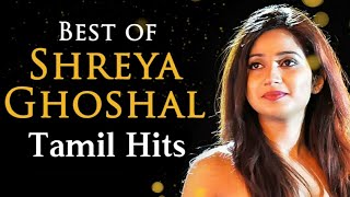 Shreya Ghoshal HitsTamil Hit songsShreya Ghoshal Tamil Hit songsjukebox ShreyaGhoshal [upl. by Edgell]