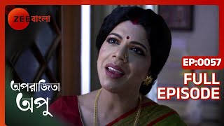 Aparajita Apu  Full episode  57  Zee Bangla [upl. by Ellenuahs]